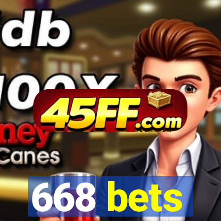 668 bets